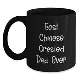 Funny Chinese Crested Dog Gifts for Men from Best Dad Ever, Black Coffee Mug, Birthday Unique Gifts - Main